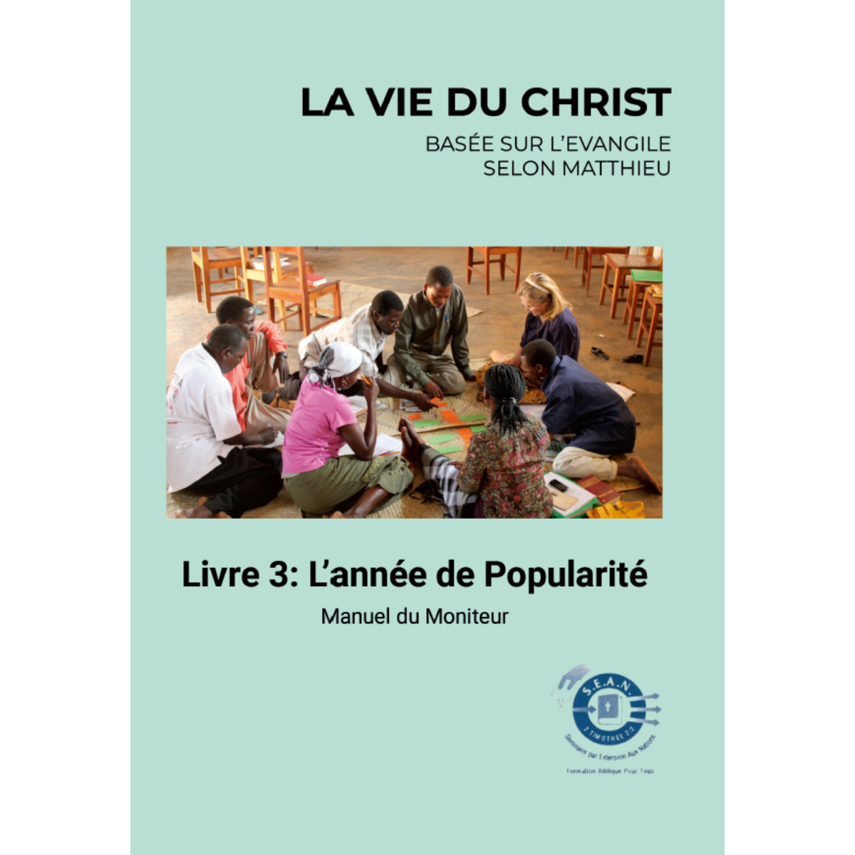 Life of Christ Book 3 - Leaders Guide (French)