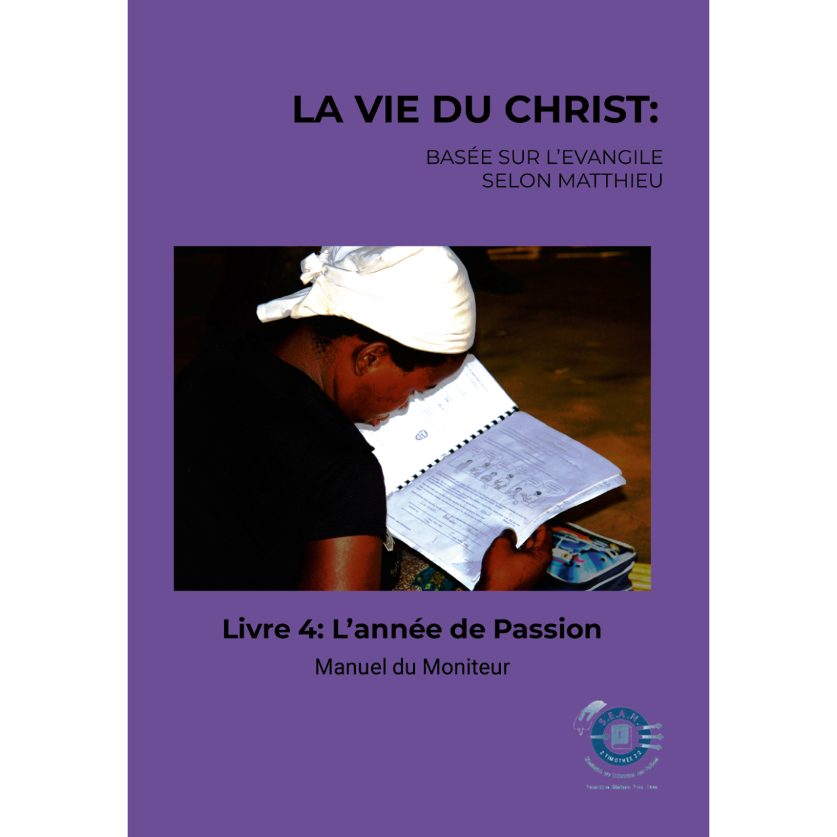 Life of Christ Book 4 - Leaders Guide (French)