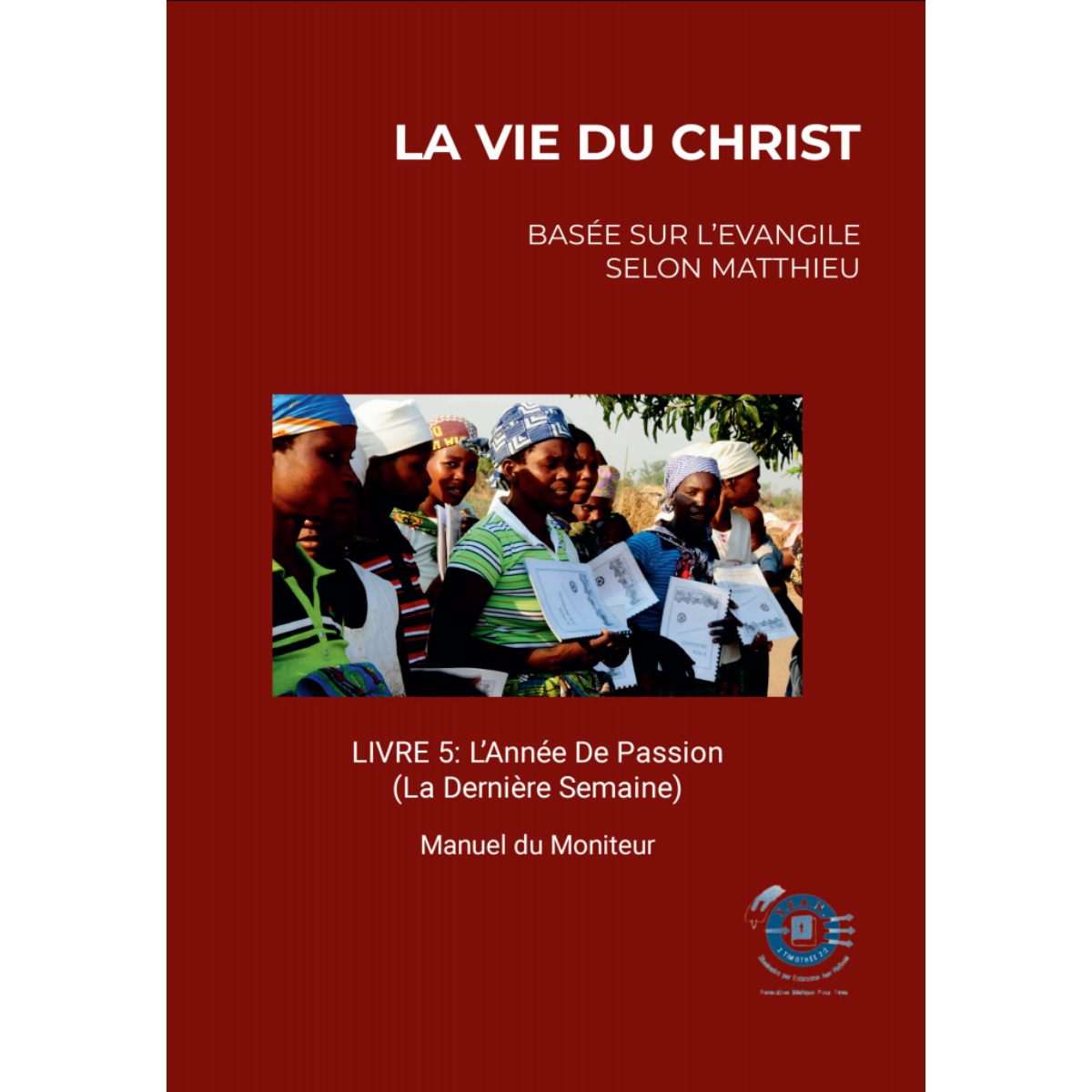 Life of Christ Book 5 - Leaders Guide (French)