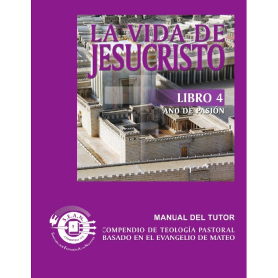 Life of Christ Book 4 - Leaders Guide (Spanish)