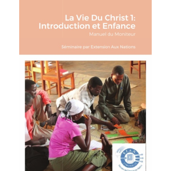 Life of Christ Book 1 - Leaders Guide (French)