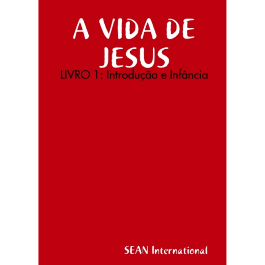 Life of Christ Book 1 (Portuguese)