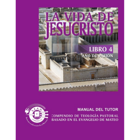 Life of Christ Book 4 - Leader's Guide (Spanish)