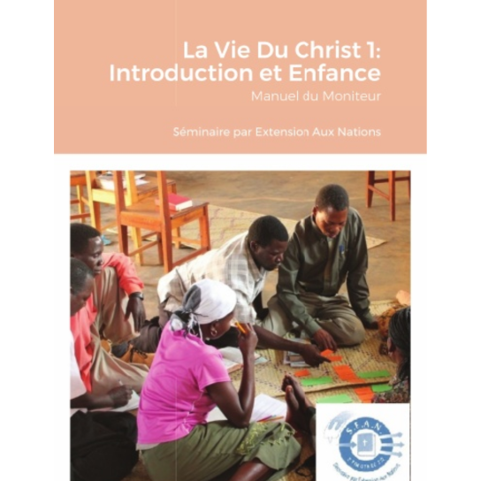 Life of Christ Book 1 - Leader's Guide (French)