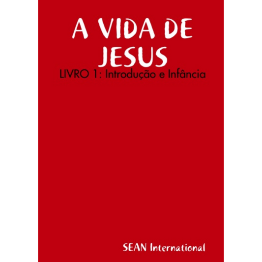 Life of Christ Book 1 (Portuguese)